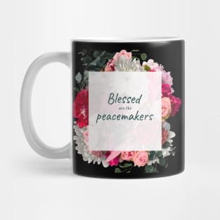 Blessed are the peacemakers Women's Christian Gift Mug